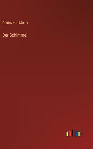 Der Schimmel