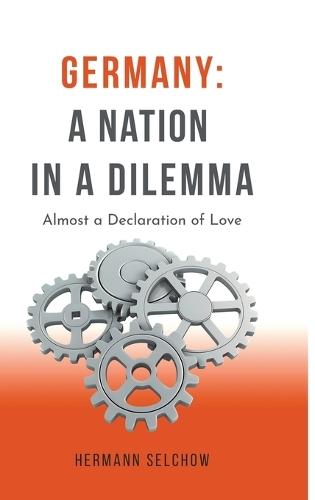 Germany: A Nation in a Dilemma - Essays: Almost a Declaration of Love