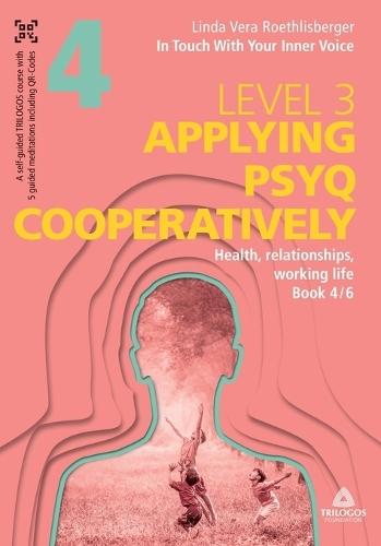 In Touch With Your Inner Voice LEVEL 3: Book 4/6: Health, relationships, working life