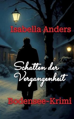 Schatten der Vergangenheit: Bodensee-Krimi