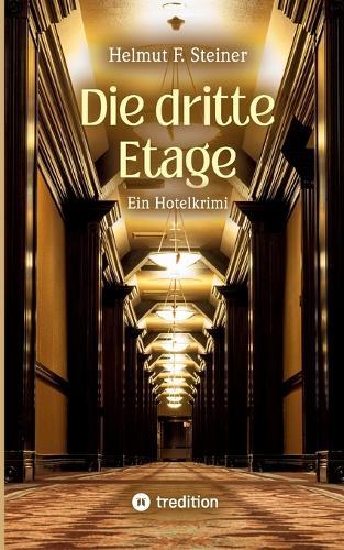 Die dritte Etage: Ein Hotelkrimi