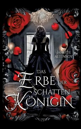 Das Erbe der Schattenkönigin