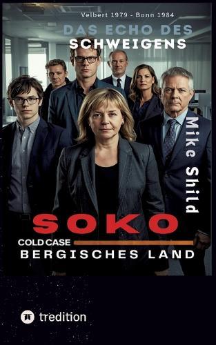 SOKO COLD CASE Bergisches Land: Das Echo des Schweigens
