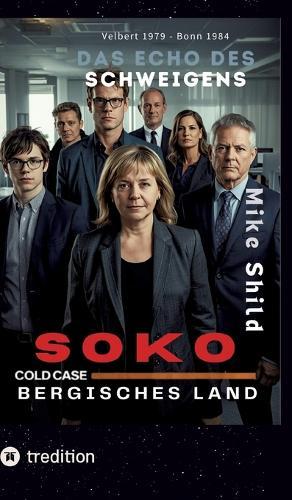 SOKO COLD CASE Bergisches Land: Das Echo des Schweigens