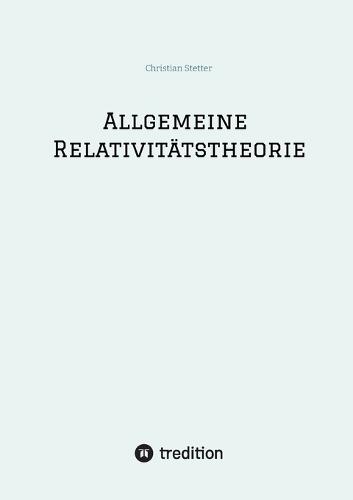 Allgemeine Relativitätstheorie