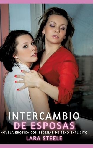 Intercambio de Esposas: Novela romántica de crisis conyugal y tentaciones veladas