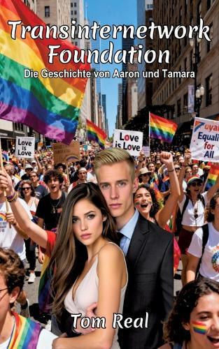 Transinternetwork Foundation: Die Geschichte von Aaron und Tamara