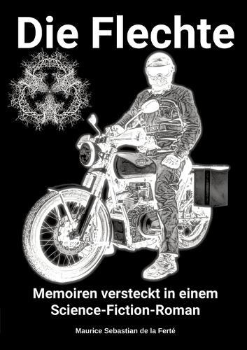 Die Flechte: Memoiren versteckt in einem Science-Fiction-Roman