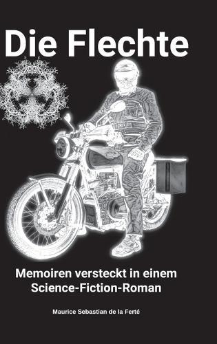 Die Flechte: Memoiren versteckt in einem Science-Fiction-Roman