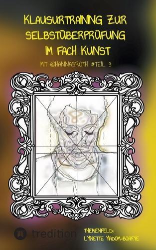 Klausurtraining zur Selbstüberprüfung im Fach Kunst mit @hannasroth #Teil 3: Themenfeld: Lynette Yiadom-Boakye
