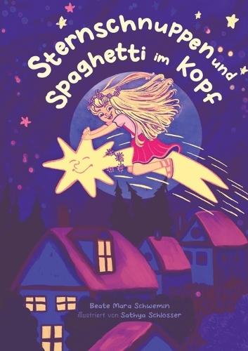 Sternschnuppen und Spaghetti im Kopf