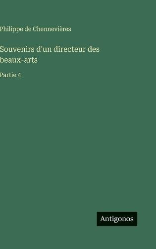 Souvenirs d'un directeur des beaux-arts: Partie 4