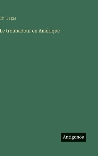 Le troubadour en Amérique