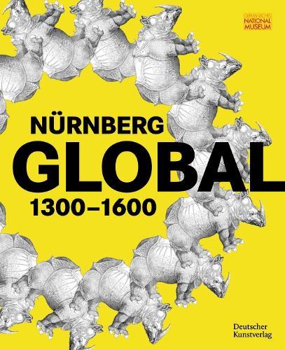 Nürnberg GLOBAL: 1300–1600