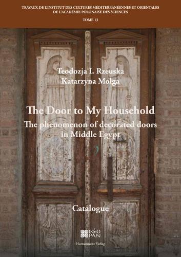 The Door to My Household: The Phenomenon of Decorated Doors in Middle Egypt