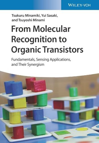 From Molecular Recognition to Organic Transistors – Fundamentals, Sensing Applications, and Their Synergism