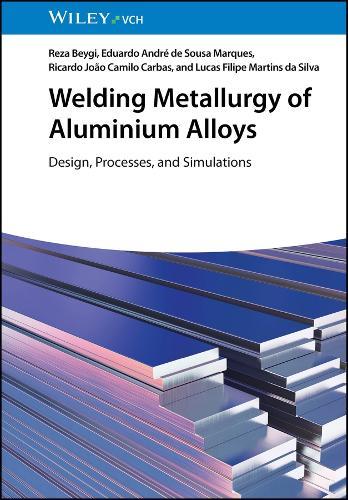 Welding Metallurgy of Aluminium Alloys: Design, Processes, and Simulations