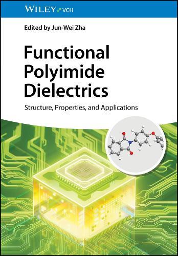 Functional Polyimide Dielectrics: Structure, Properties, and Applications