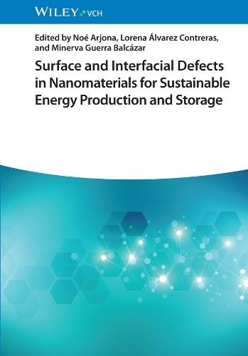 Surface and Interfacial Defects in Nanomaterials for Sustainable Energy Production and Storage