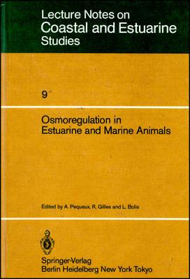 Osmoregulation in Estuarine and Marine Animals: Proceedings of the Invited Lectures to a Symposium Organized within the 5th Conference of the European Society for Comparative Physiology and Biochemistry - Taormina, Sicily, Italy, September 5–8, 1983