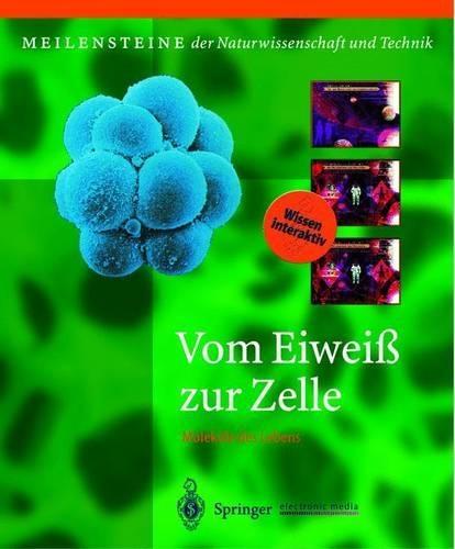 Vom Eiweiss Zur Zelle: Molekule Des Lebens