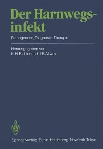 Der Harnwegsinfekt: Pathogenese, Diagnostik, Therapie