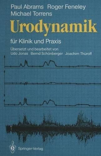 Urodynamik: Fur Klinik Und Praxis