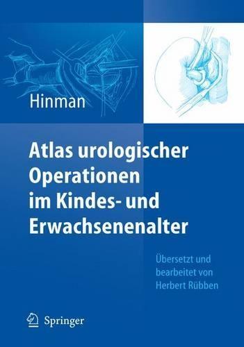 Atlas Urologischer Operationen Im Kindes- Und Erwachsenenalter