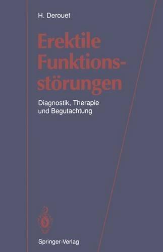 Erektile Funktionsstorungen: Diagnostik, Therapie Und Begutachtung