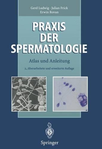 Praxis Der Spermatologie: Atlas Und Anleitung