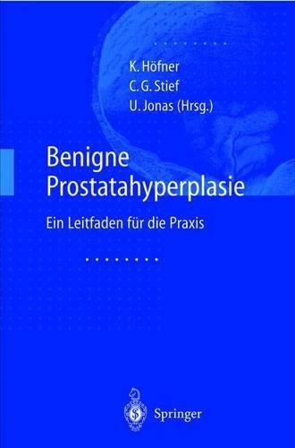 Benigne Prostatahyperplasie: Leitfaden Fur Die Praxis