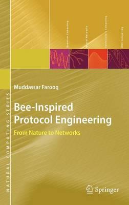 Bee-Inspired Protocol Engineering: From Nature to Networks