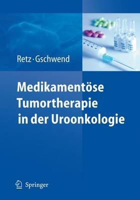 Medikamentose Tumortherapie In der Uroonkologie