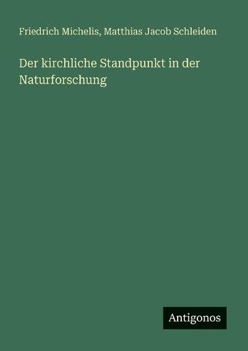 Der kirchliche Standpunkt in der Naturforschung