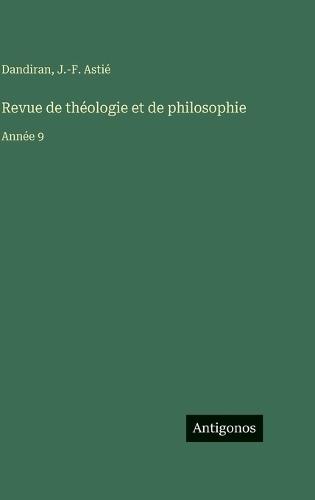 Revue de théologie et de philosophie: Année 9