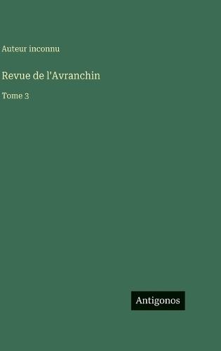 Revue de l'Avranchin: Tome 3