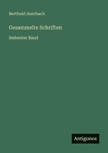 Gesammelte Schriften: Siebenter Band