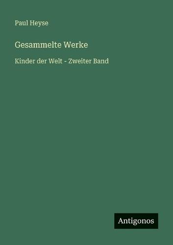 Gesammelte Werke: Kinder der Welt - Zweiter Band