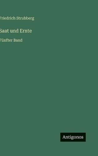 Saat und Ernte: Fünfter Band