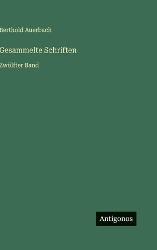 Gesammelte Schriften: Zwölfter Band