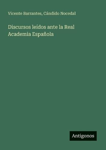 Discursos leídos ante la Real Academia Española