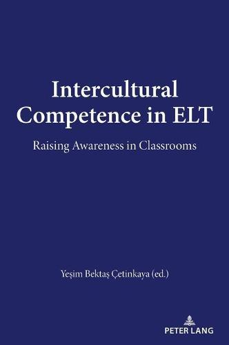 Intercultural Competence in ELT: Raising Awareness in Classrooms