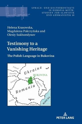 Testimony to a Vanishing Heritage: The Polish Language in Bukovina