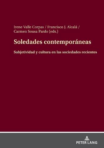 Soledades contemporáneas: Subjetividad y cultura en las sociedades recientes