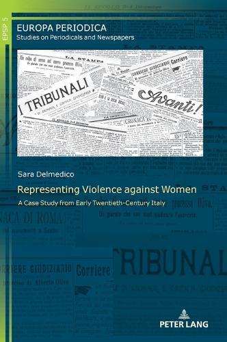 Representing Violence against Women: A Case Study from Early Twentieth-Century Italy