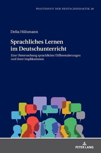 Sprachliches Lernen im Deutschunterricht: Eine Untersuchung sprachlicher Differenzierungen und ihrer Implikationen