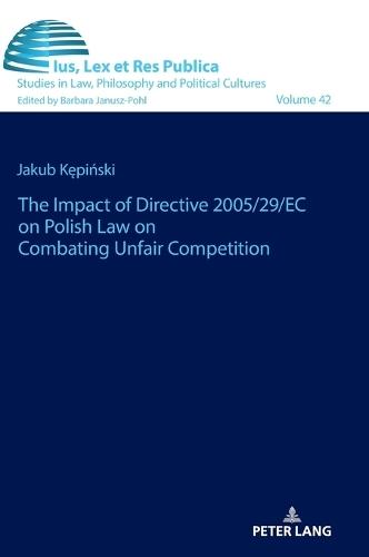 The impact of Directive 2005/29/EC on Polish law on combating unfair competition