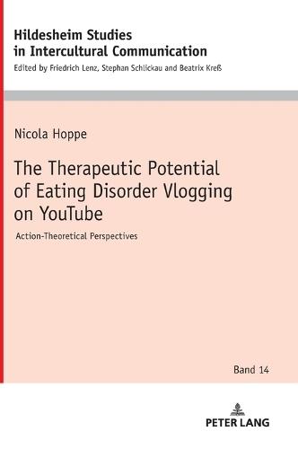 The Therapeutic Potential of Eating Disorder Vlogging on YouTube: Action-Theoretical Perspectives