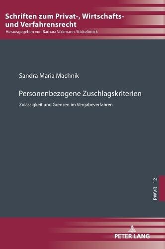Personenbezogene Zuschlagskriterien: Zulaessigkeit und Grenzen im Vergabeverfahren