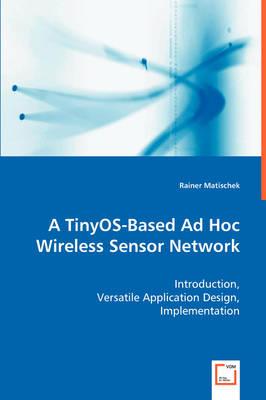 A TinyOS-Based Ad Hoc Wireless Sensor Network